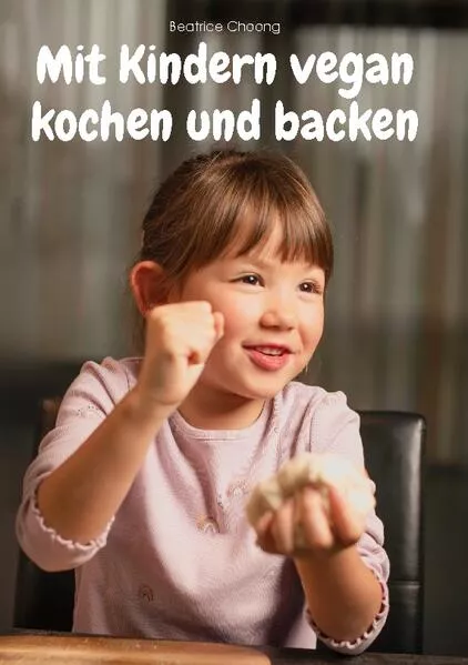 Cover: Mit Kindern vegan kochen und backen