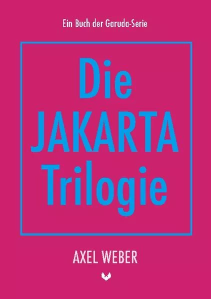 Cover: Die Jakarta Trilogie