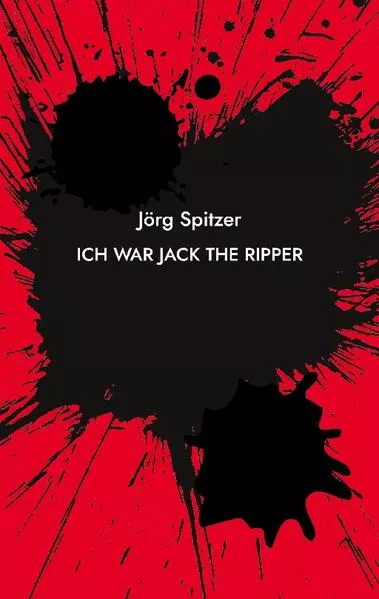 Cover: Ich war Jack the Ripper