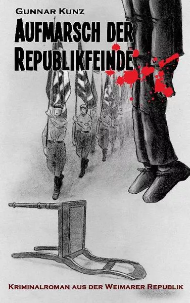 Cover: Aufmarsch der Republikfeinde