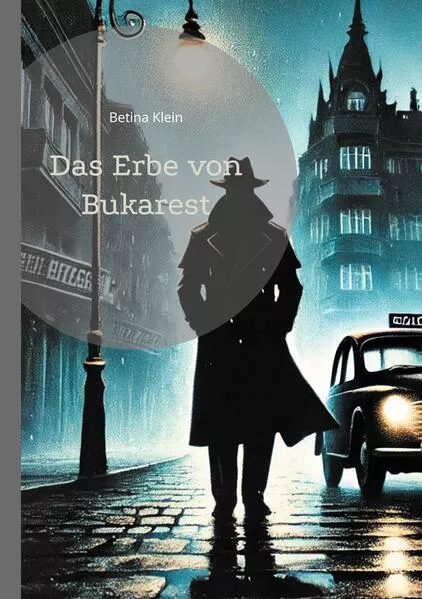 Cover: Das Erbe von Bukarest