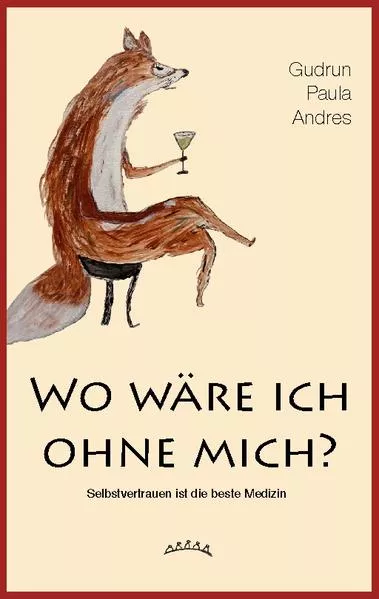 Cover: Wo wäre ich ohne mich?