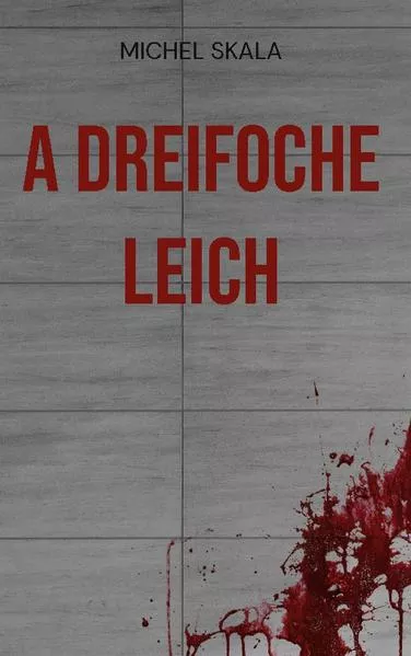 Cover: A dreifoche Leich