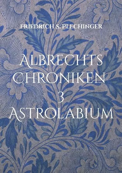 Cover: Albrechts Chroniken 3