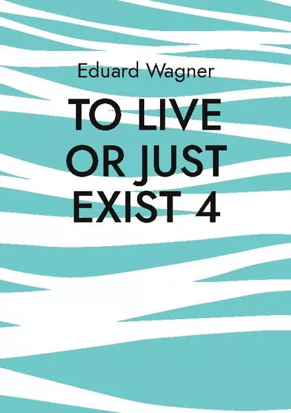 Cover: To live or just exist 4