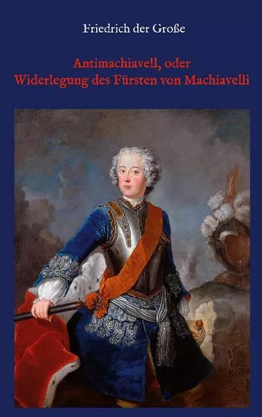 Cover: Antimachiavell, oder Widerlegung des Fürsten von Machiavelli