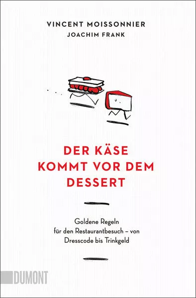 Cover: Der Käse kommt vor dem Dessert