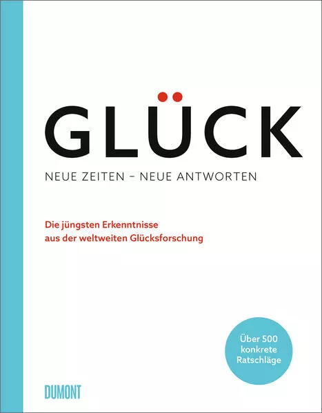 Cover: Glück. Neue Zeiten – neue Antworten