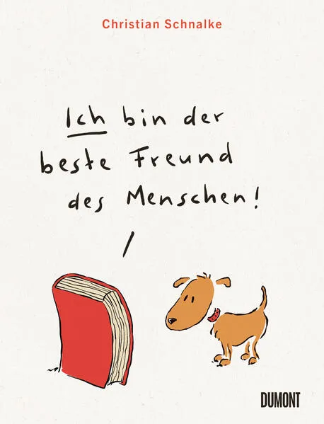 Cover: Ich bin der beste Freund des Menschen