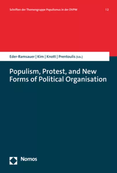 Populism, Protest, and New Forms of Political Organisation</a>