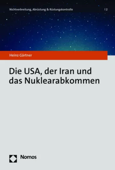 Cover: Die USA, der Iran und das Nuklearabkommen