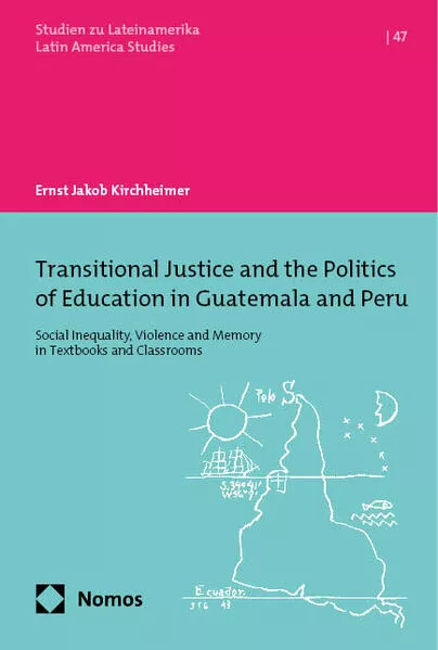 Cover: Transitional Justice and the Politics of Education in Guatemala and Peru