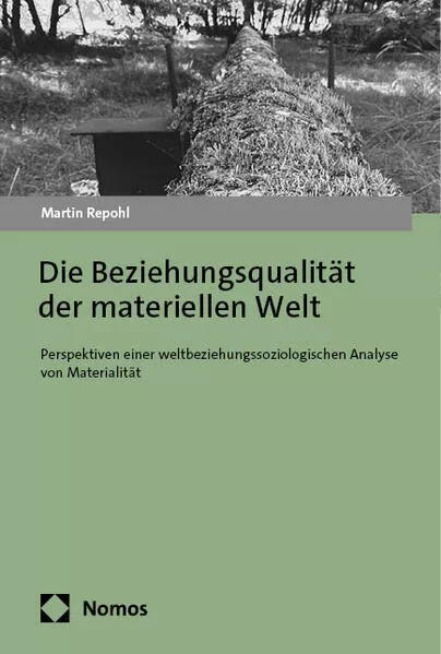 Cover: Die Beziehungsqualität der materiellen Welt