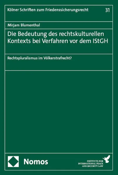 Cover: Die Bedeutung des rechtskulturellen Kontexts bei Verfahren vor dem IStGH