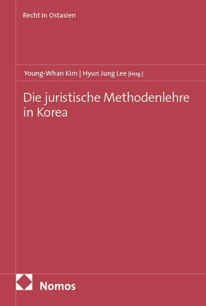 Cover: Die juristische Methodenlehre in Korea