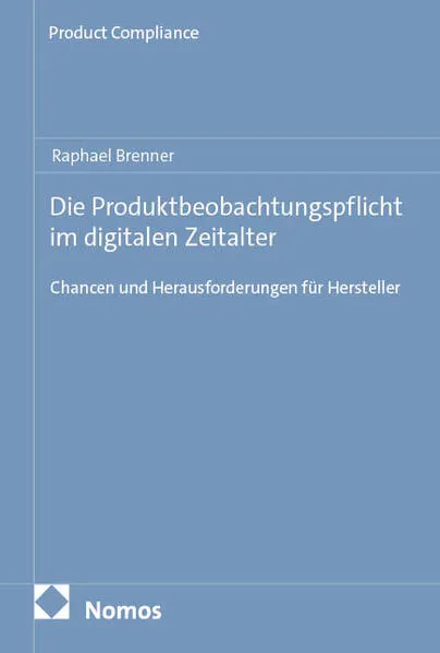 Cover: Die Produktbeobachtungspflicht im digitalen Zeitalter