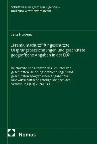 Cover: „Premiumschutz“ für geschützte Ursprungsbezeichnungen und geschützte geografische Angaben in der EU?