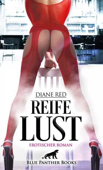 Cover: Reife Lust | Erotischer Roman