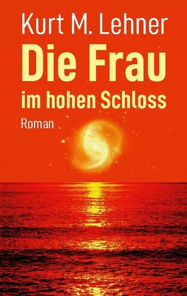 Cover: Die Frau im hohen Schloss
