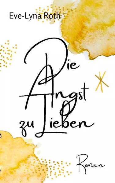 Cover: Die Angst zu Lieben