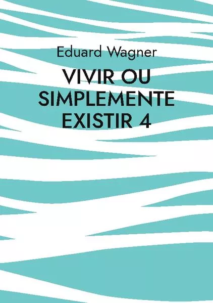 Cover: Vivir ou simplemente existir 4