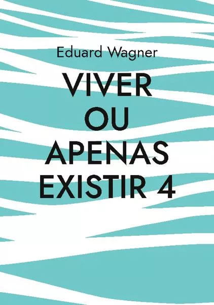 Cover: Viver ou apenas existir 4