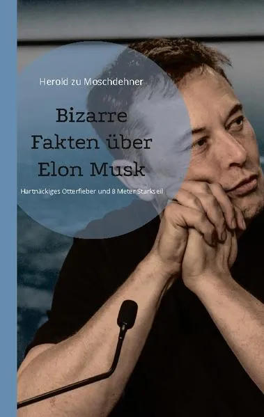 Cover: Bizarre Fakten über Elon Musk