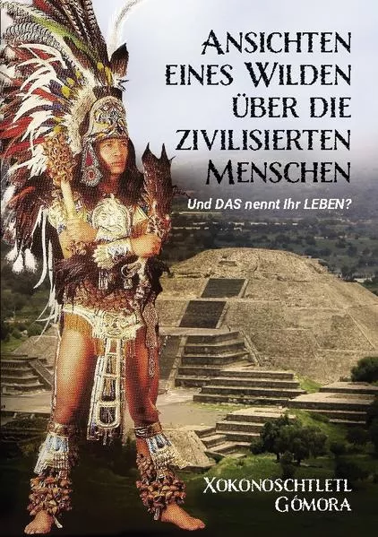 Cover: Ansichten eines Wilden über die zivilisierten Menschen