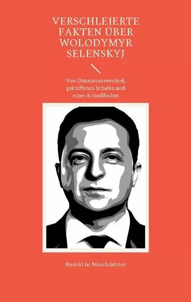 Cover: Verschleierte Fakten über Wolodymyr Selenskyj