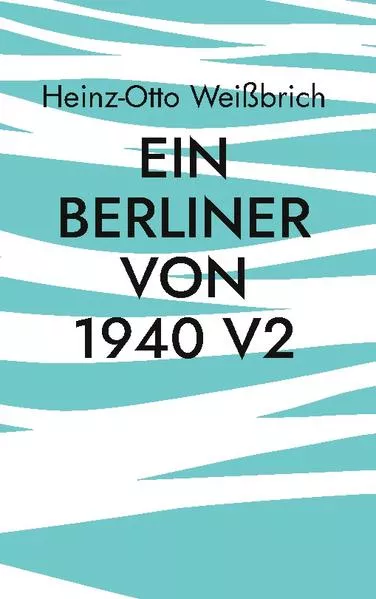 Cover: Ein Berliner von 1940 V2