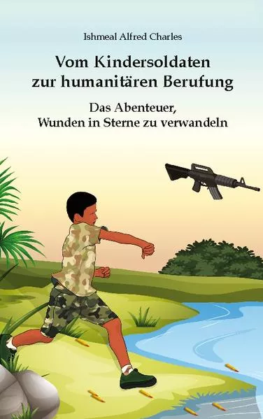 Cover: Vom Kindersoldaten zur humanitaeren Berufung