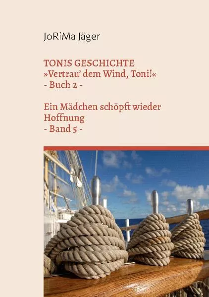 TONIS GESCHICHTE »Vertrau' dem Wind, Toni!«, Band 5</a>