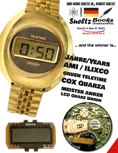 Cover: 50 Jahre/Years AMI ILIXCO GRUEN TELETIME COX MEISTER ANKER LCD Quarz Uhren