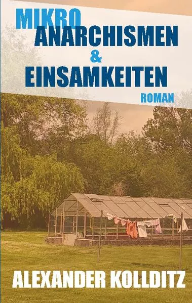 Cover: Mikroanarchismen & Einsamkeiten