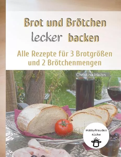 Cover: Brot und Brötchen lecker backen - Hobbyfreuden Küche