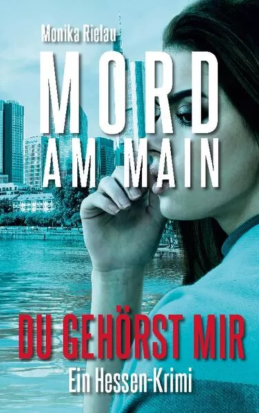 Cover: Mord am Main - Du gehörst mir