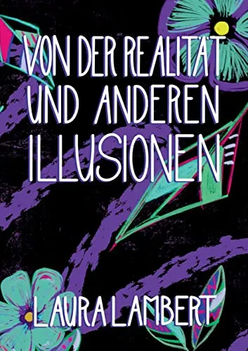 Von der Realität und anderen Illusionen