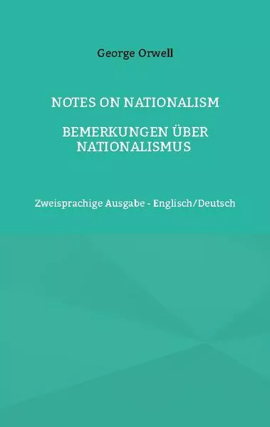 Notes on Nationalism - Bemerkungen über Nationalismus</a>