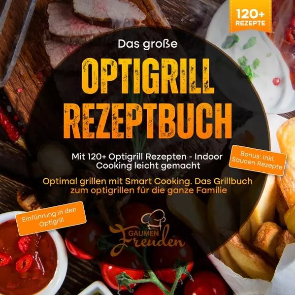 Das große Optigrill Rezeptbuch – Mit 120+ Optigrill Rezepten - Indoor Cooking leicht gemacht</a>