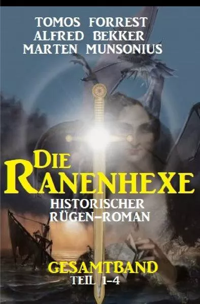 Cover: Die Ranenhexe: Historischer Rügen-Roman: Gesamtband Teil 1-4