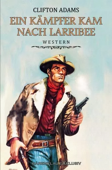 Cover: Ein Kämpfer kam nach Larribee