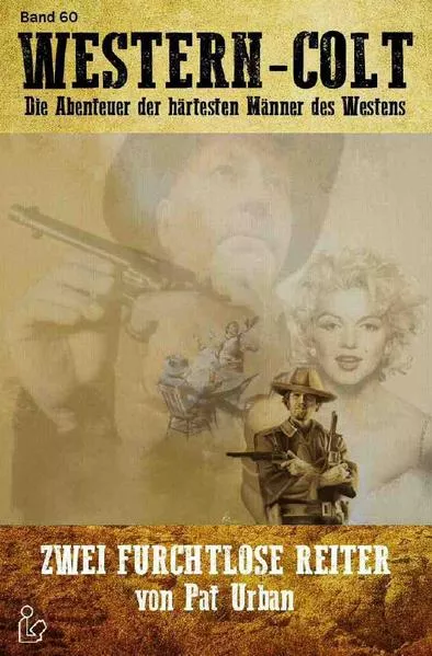 Cover: WESTERN-COLT, Band 60: ZWEI FURCHTLOSE REITER