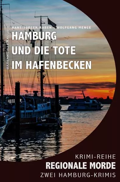 Hamburg und die Tote im Hafenbecken – Regionale Morde: 2 Hamburg-Krimis: Krimi-Reihe