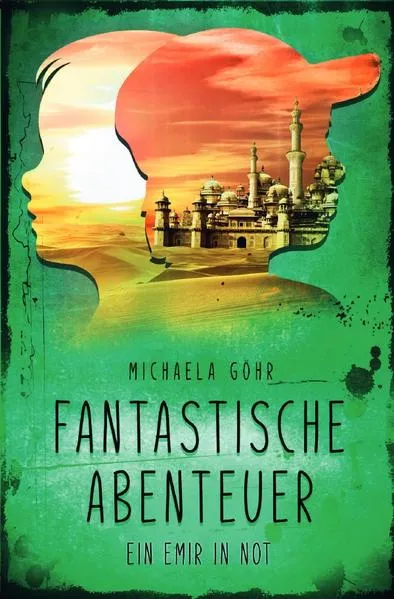 Cover: Fantastische Abenteuer / Fantastische Abenteuer 2 - Ein Emir in Not