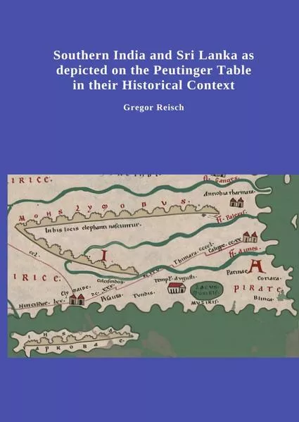 Cover: Southern India and Sri Lanka as depicted on the Peutinger Table in their Historical Context