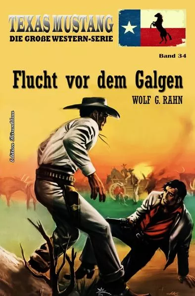 Cover: Texas Mustang Band 34: Flucht vor dem Galgen