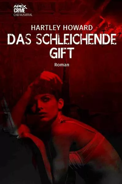 DAS SCHLEICHENDE GIFT