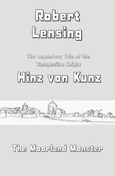 The Legendary Tale of the Westphalian Knight Hinz von Kunz