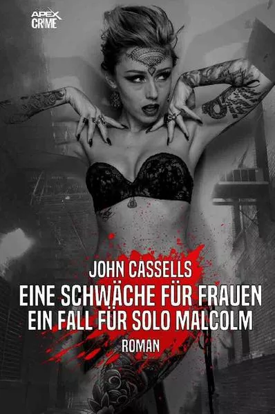 EINE SCHWÄCHE FÜR FRAUEN - EIN FALL FÜR SOLO MALCOLM