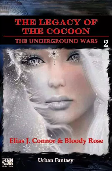 Cover: The Underground Wars - english edition / The legacy of the Cocoon